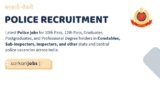 Police Recruitment 2025 – Apply to 16,500+ Constables, Sub-Inspectors, Subedar, Drivers, GD, Sepoy, Jail Warders, Havildar & Other